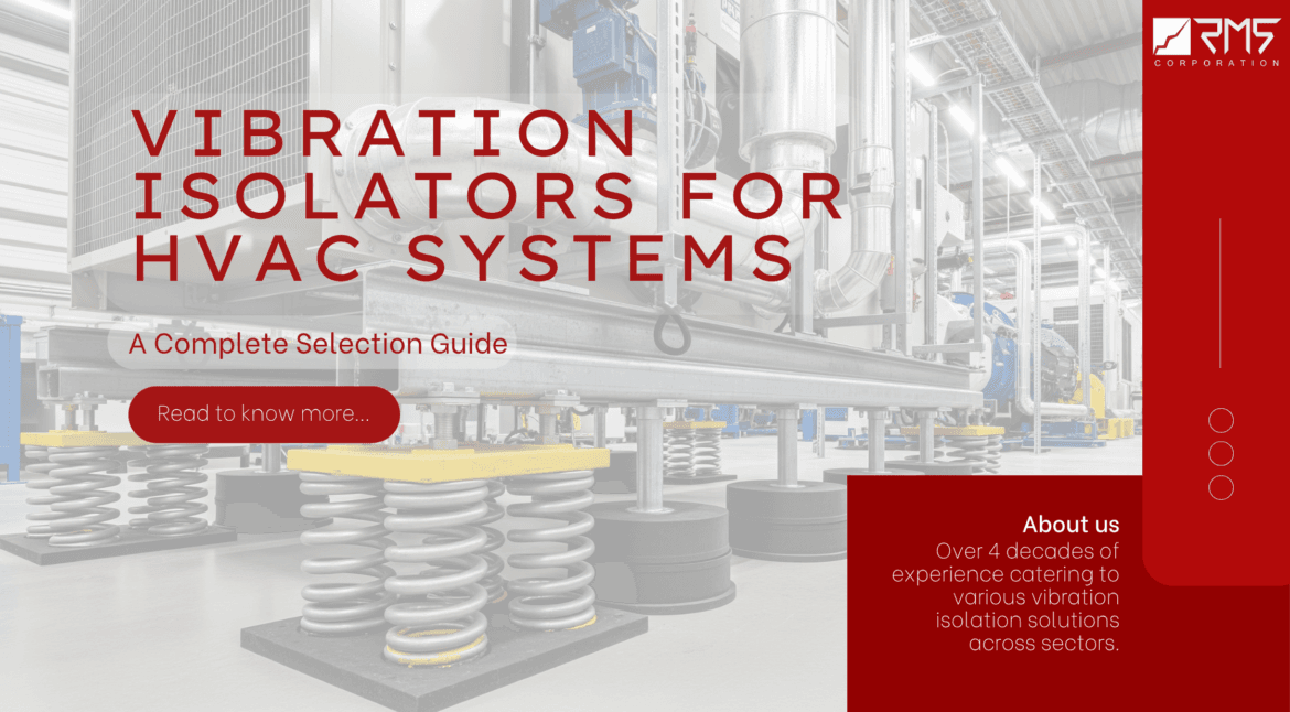 Vibration Isolators for HVAC Systems supplied by RMS Corporation in Mumbai and shipping PAN India and globally