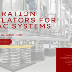 Vibration Isolators for HVAC Systems: A Complete Selection Guide